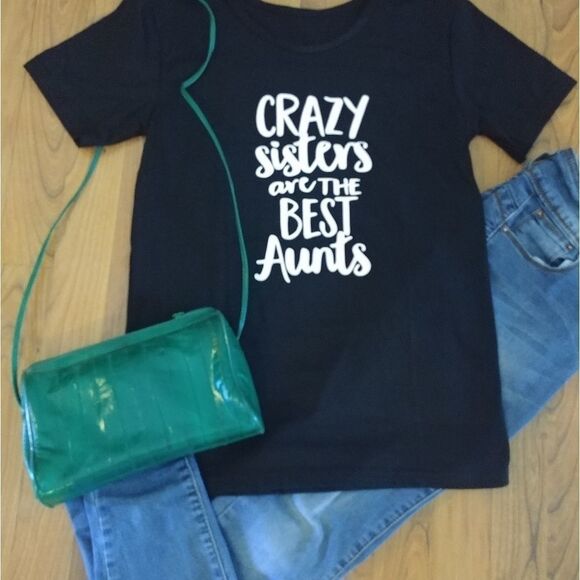 Crazy Sisters Best Aunt Tee - Picture 2 of 4